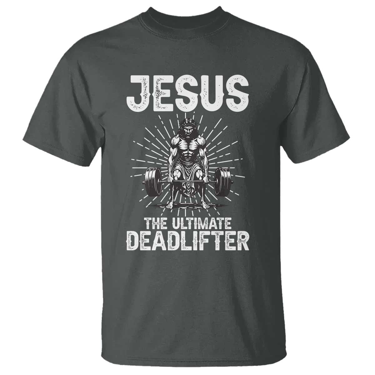 Funny Christian Gym Gift T Shirt Jesus The Ultimate Deadlifter TS12 Dark Heather Print Your Wear