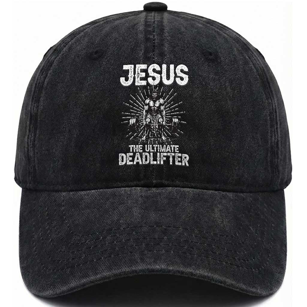 Funny Christian Gym Gift Washed Cotton Baseball Cap Jesus The Ultimate Deadlifter TS12 Print Your Wear