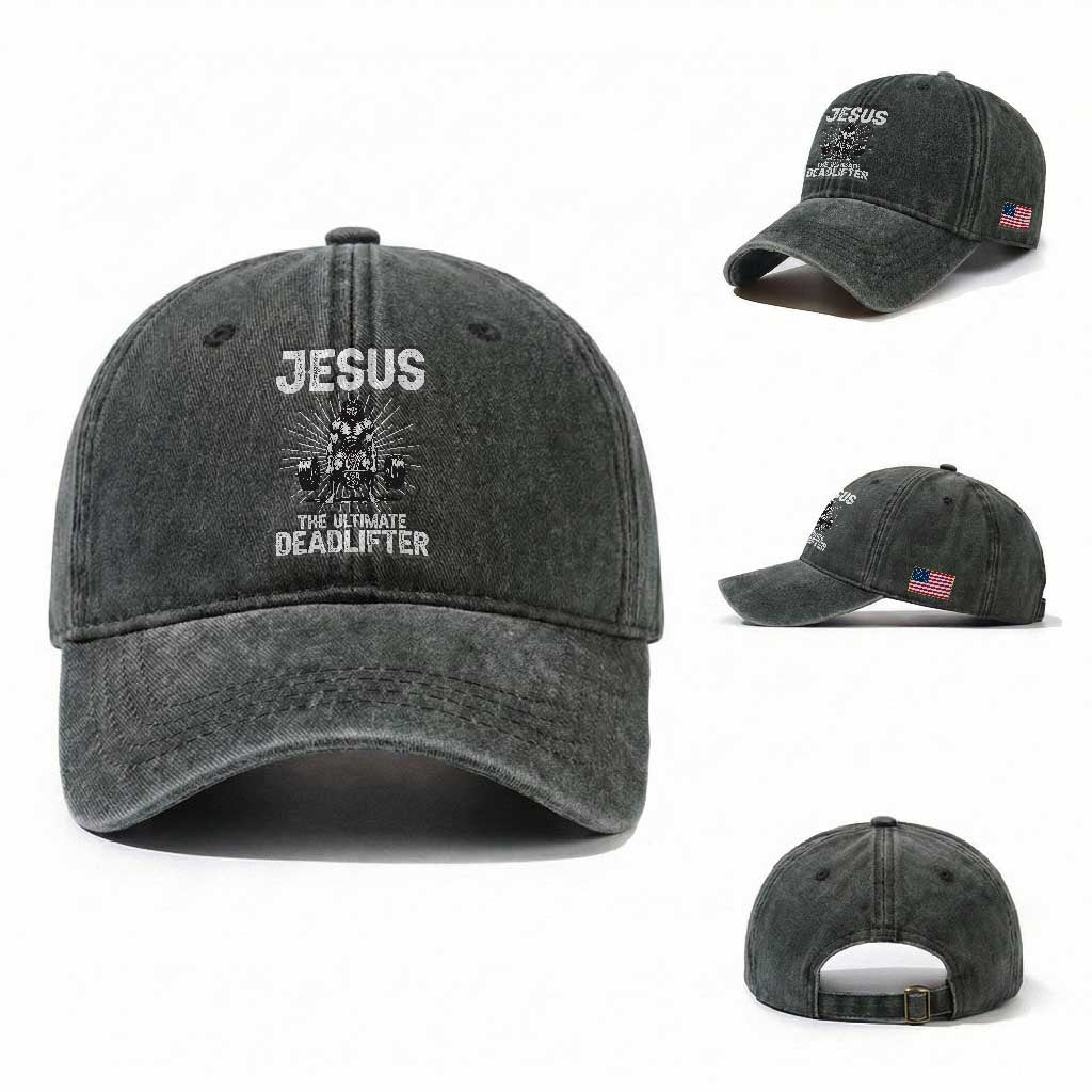 Funny Christian Gym Gift Washed Cotton Baseball Cap Jesus The Ultimate Deadlifter TS12 Washed Cap Universal Fit Dark Green Print Your Wear