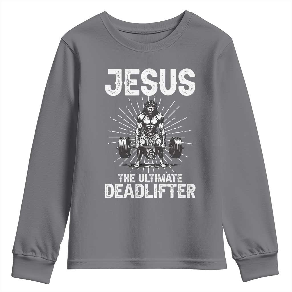 Funny Christian Gym Gift Youth Sweatshirt Jesus The Ultimate Deadlifter TS12 Charcoal Print Your Wear