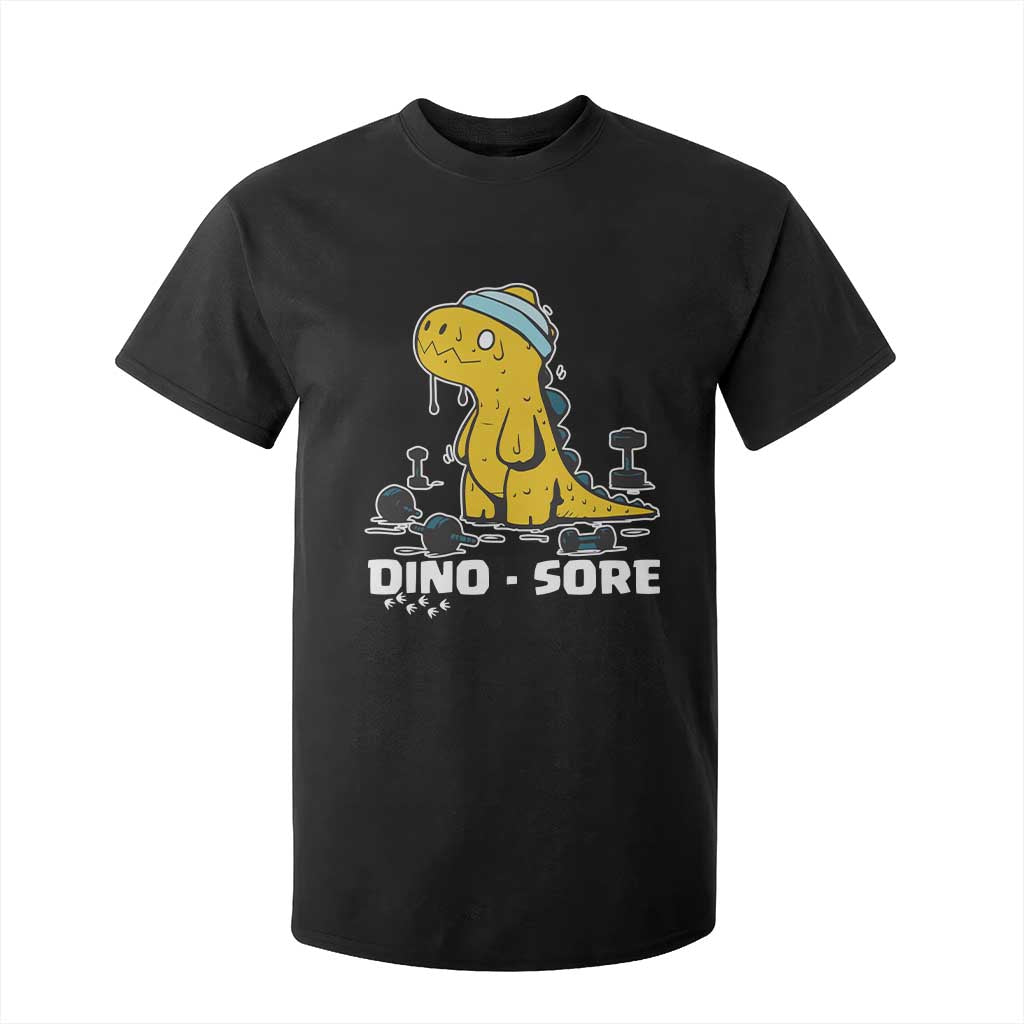 Dino Sore T Shirt For Kid Funny Dinosaur Workout Gift TS12 Black Print Your Wear