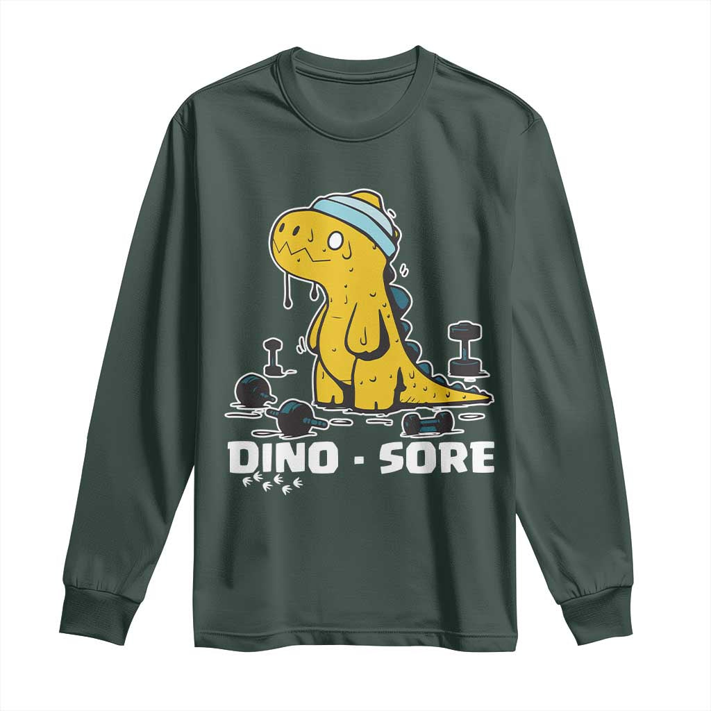 Dino Sore Long Sleeve Shirt Funny Dinosaur Workout Gift TS12 Dark Forest Green Print Your Wear