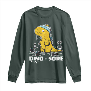 Dino Sore Long Sleeve Shirt Funny Dinosaur Workout Gift TS12 Dark Forest Green Print Your Wear