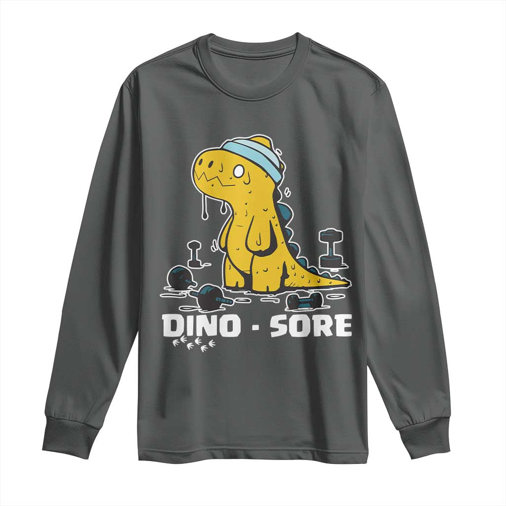 Dino Sore Long Sleeve Shirt Funny Dinosaur Workout Gift TS12 Dark Heather Print Your Wear