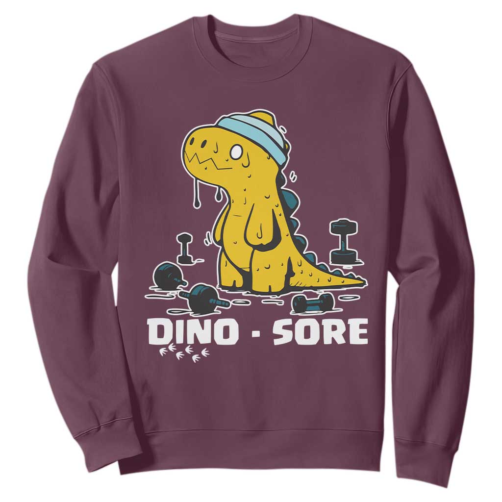 Dino Sore Sweatshirt Funny Dinosaur Workout Gift TS12 Maroon Print Your Wear