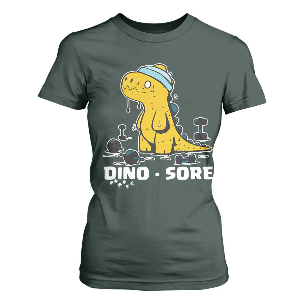 Dino Sore T Shirt For Women Funny Dinosaur Workout Gift TS12 Dark Forest Green Print Your Wear