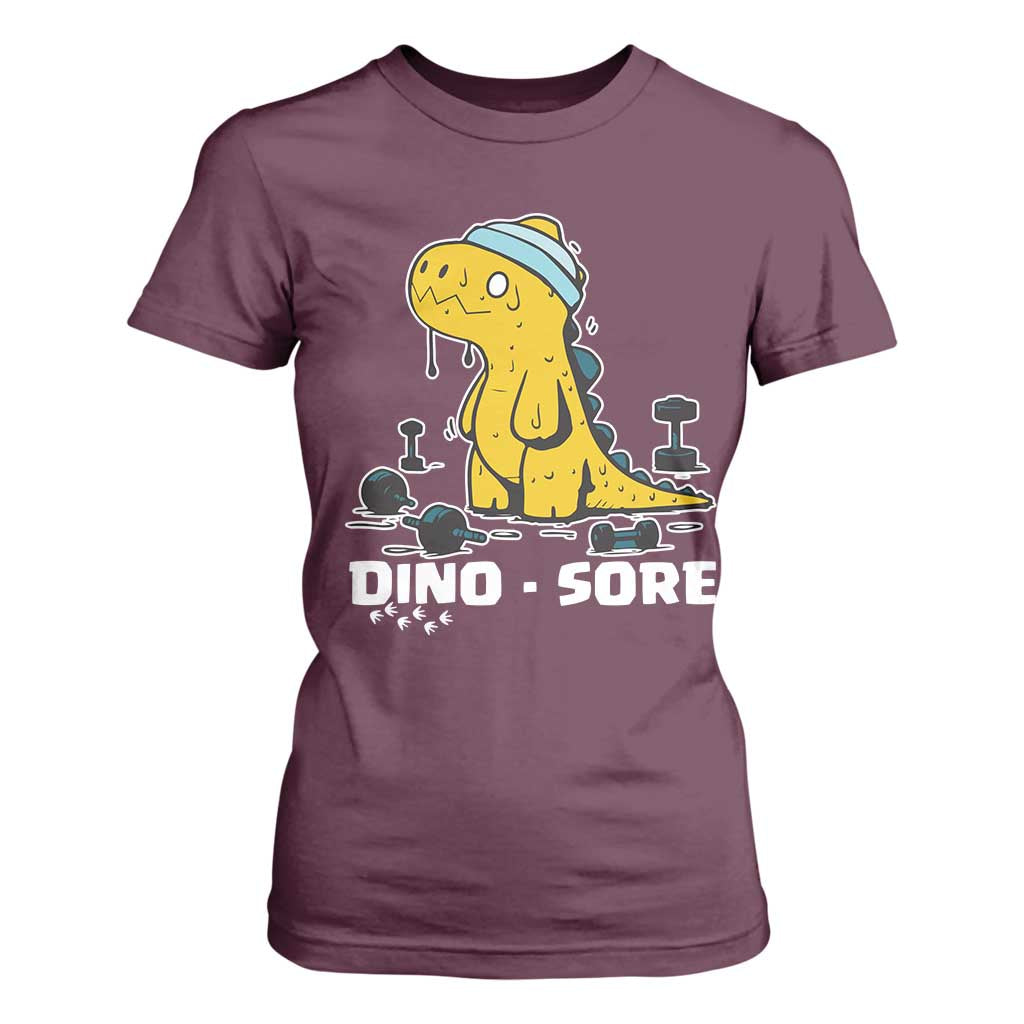 Dino Sore T Shirt For Women Funny Dinosaur Workout Gift TS12 Maroon Print Your Wear