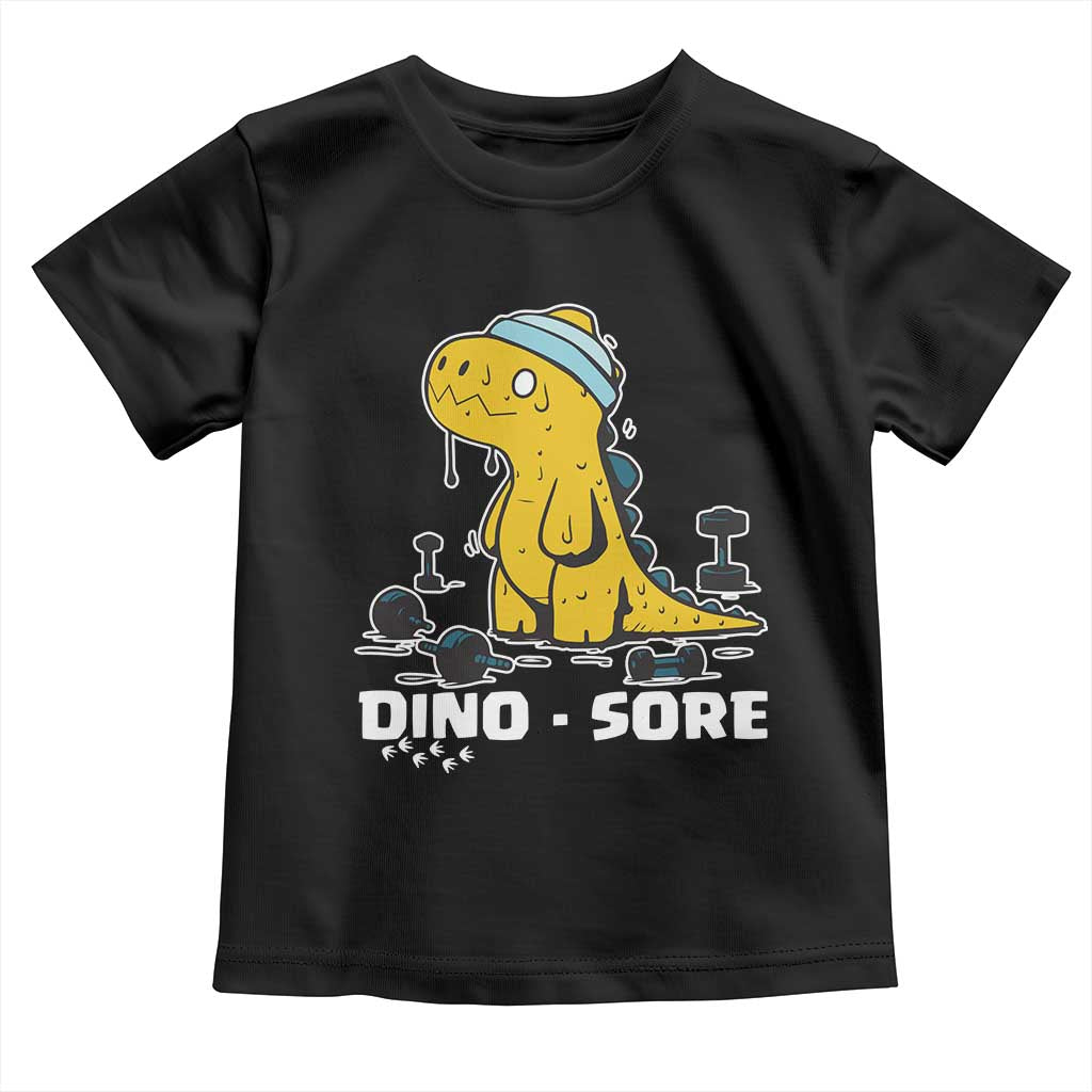Dino Sore Toddler T Shirt Funny Dinosaur Workout Gift TS12 Black Print Your Wear