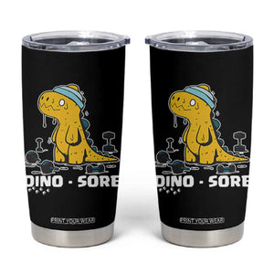 Dino Sore Tumbler Cup Funny Dinosaur Workout Gift TS12 Black Print Your Wear
