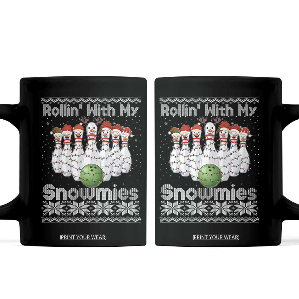 Rollin With My Snowmies Coffee Mug Funny Christmas Bowling Ugly Sweater Gift TS12 Black Print Your Wear