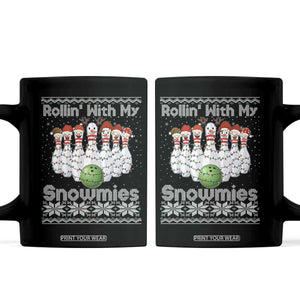 Rollin With My Snowmies Coffee Mug Funny Christmas Bowling Ugly Sweater Gift TS12 Black Print Your Wear