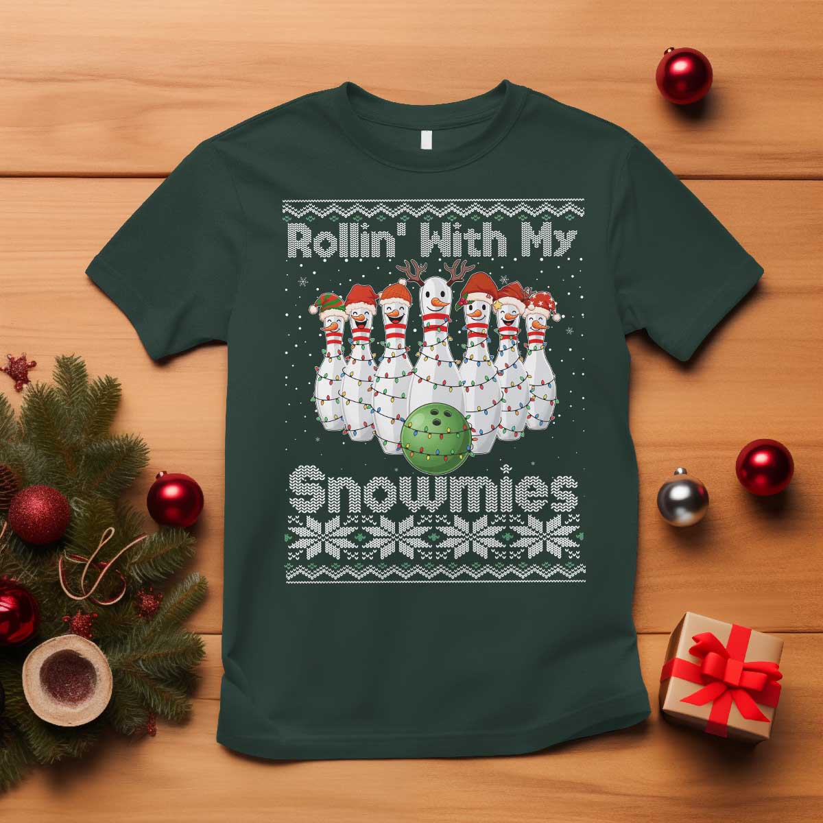 Rollin With My Snowmies T Shirt Funny Christmas Bowling Ugly Sweater Gift TS12 Dark Forest Green Print Your Wear