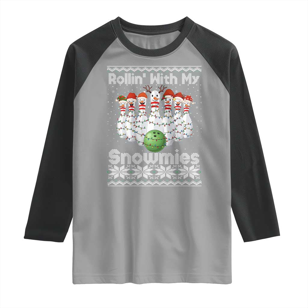 Rollin With My Snowmies Raglan Shirt Funny Christmas Bowling Ugly Sweater Gift TS12 Sport Gray Black Print Your Wear