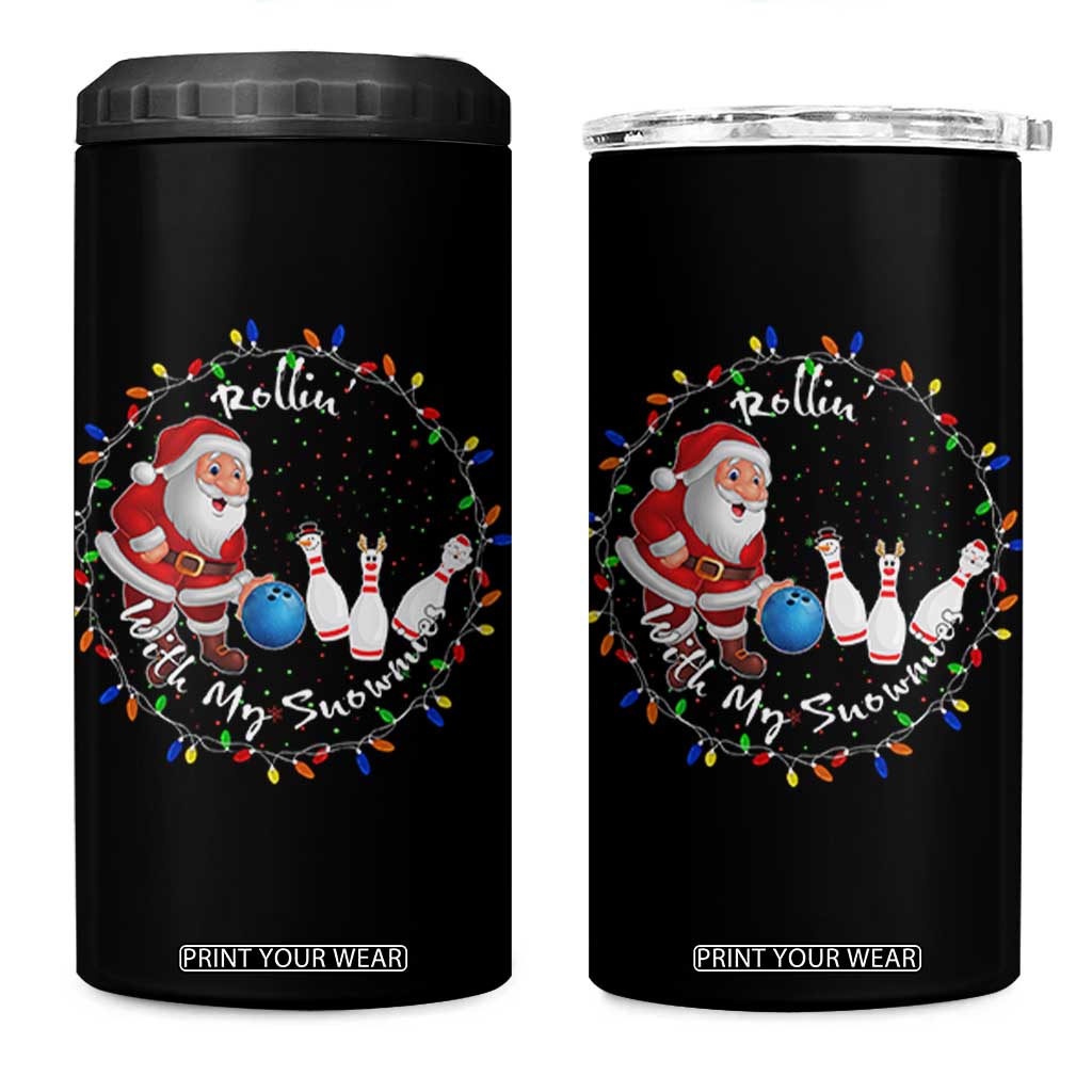 Rollin With My Snowmies 4 in 1 Can Cooler Tumbler Bowling Xmas Gift TS12 One Size: 16 oz Black Print Your Wear