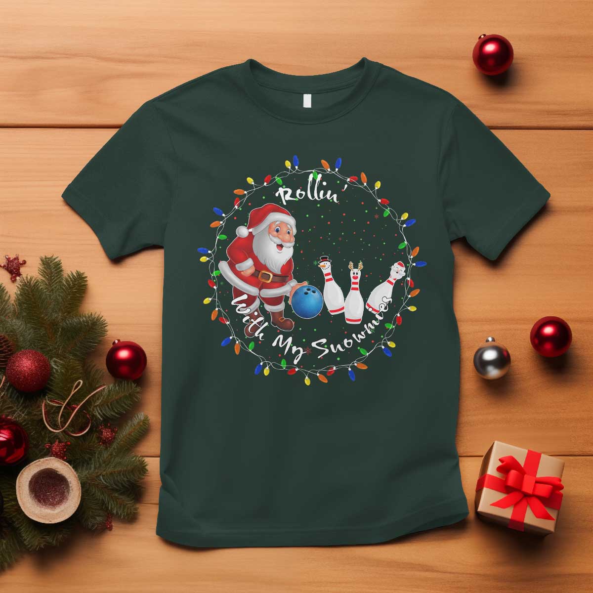 Rollin With My Snowmies T Shirt Bowling Xmas Gift TS12 Dark Forest Green Print Your Wear