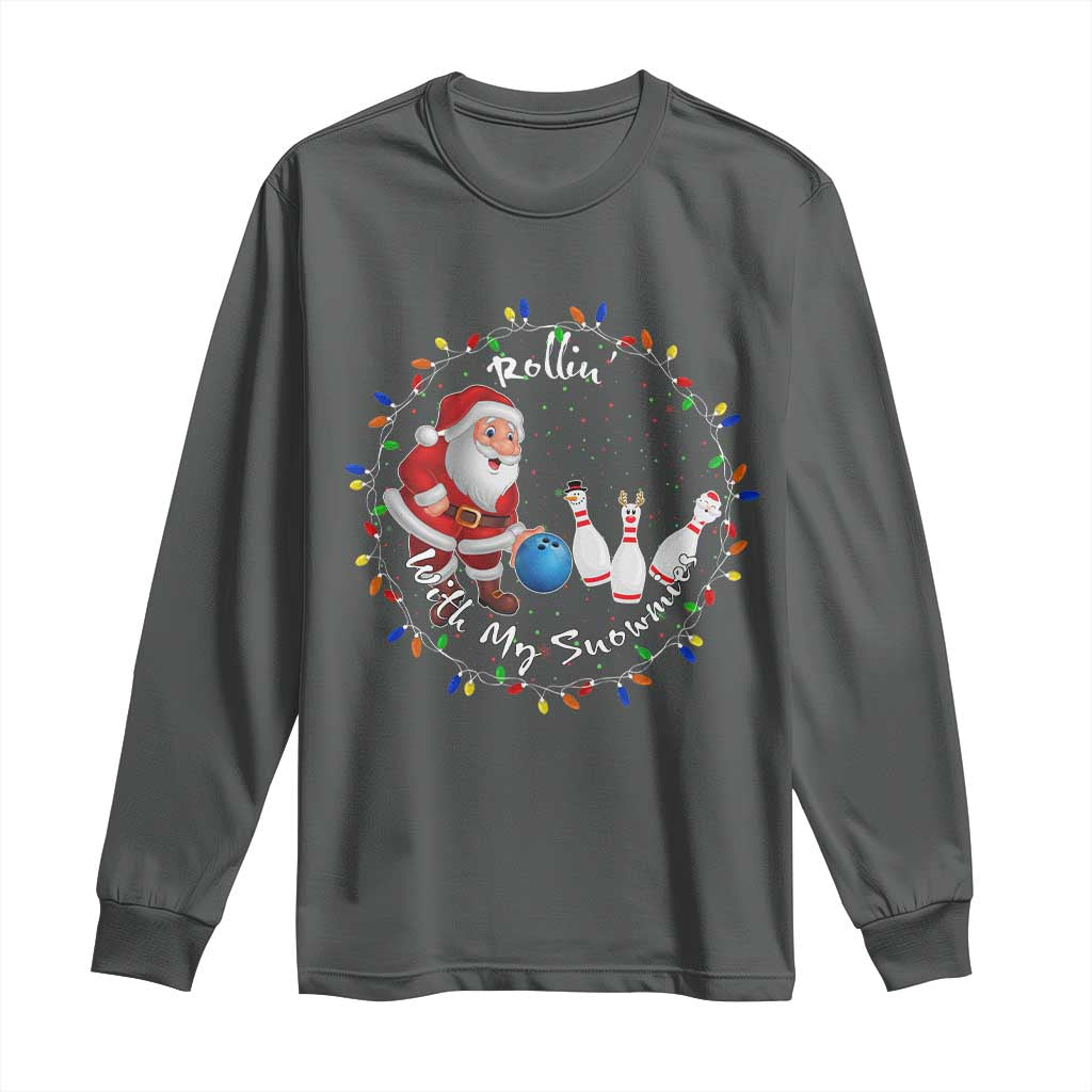Rollin With My Snowmies Long Sleeve Shirt Bowling Xmas Gift TS12 Dark Heather Print Your Wear