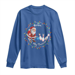 Rollin With My Snowmies Long Sleeve Shirt Bowling Xmas Gift TS12 Royal Blue Print Your Wear