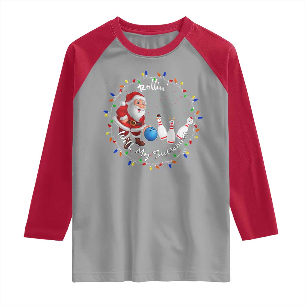 Rollin With My Snowmies Raglan Shirt Bowling Xmas Gift TS12 Sport Gray Red Print Your Wear