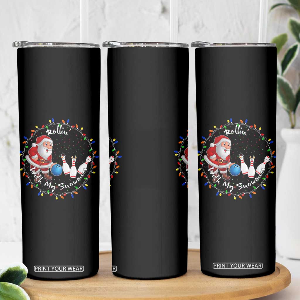 Rollin With My Snowmies Skinny Tumbler Bowling Xmas Gift TS12 Print Your Wear