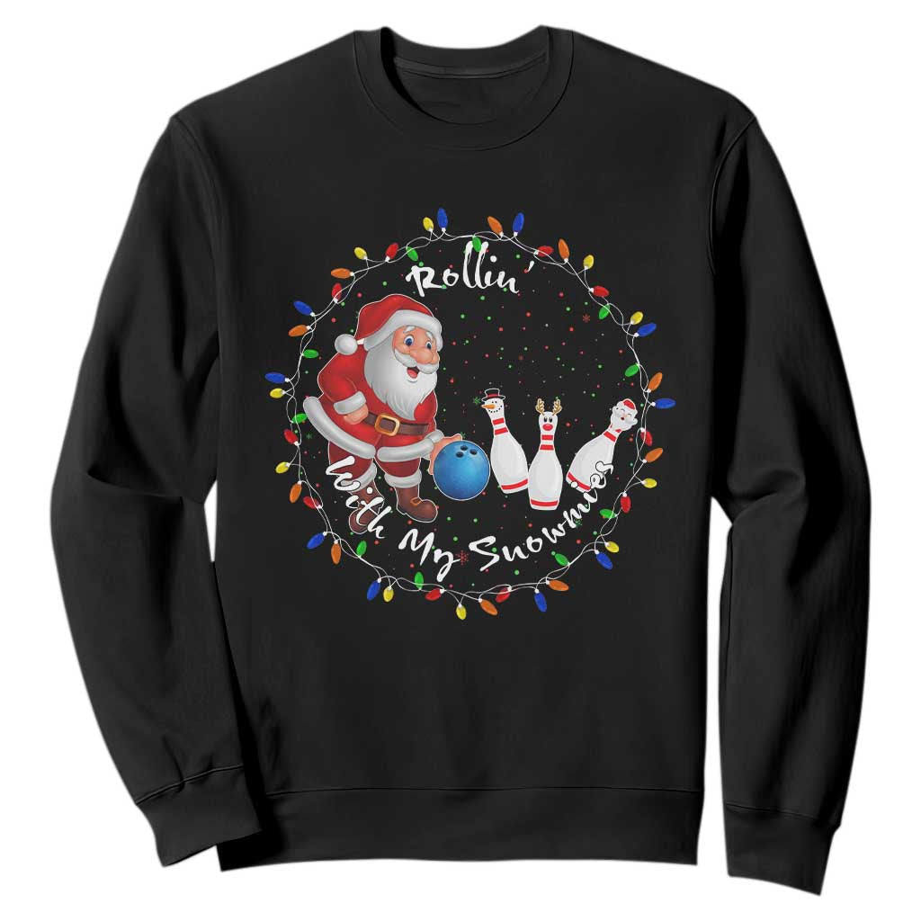 Rollin With My Snowmies Sweatshirt Bowling Xmas Gift TS12 Black Print Your Wear