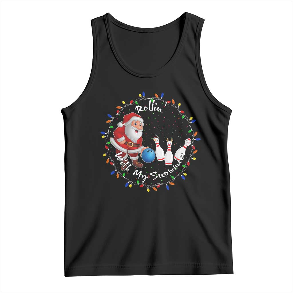 Rollin With My Snowmies Tank Top Bowling Xmas Gift TS12 Black Print Your Wear