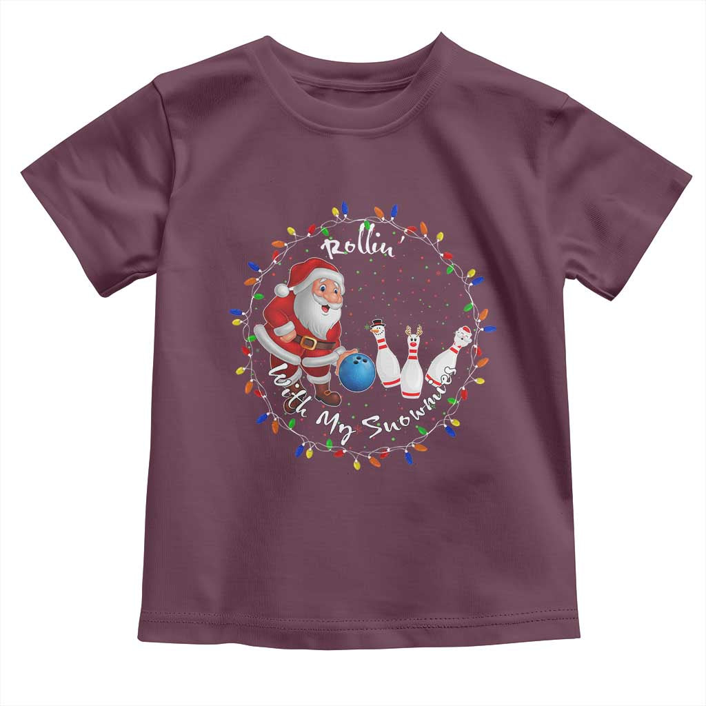 Rollin With My Snowmies Toddler T Shirt Bowling Xmas Gift TS12 Maroon Print Your Wear
