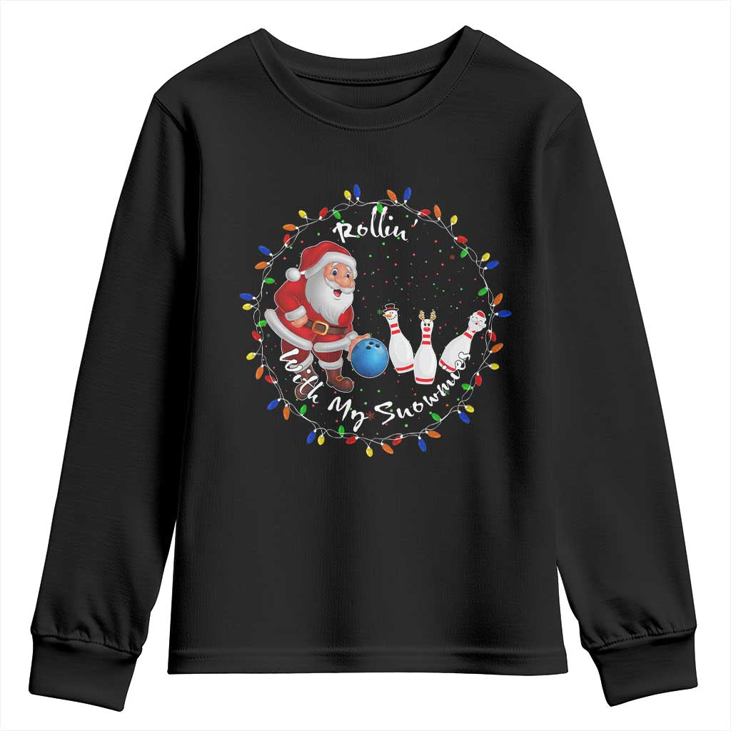 Rollin With My Snowmies Youth Sweatshirt Bowling Xmas Gift TS12 Black Print Your Wear