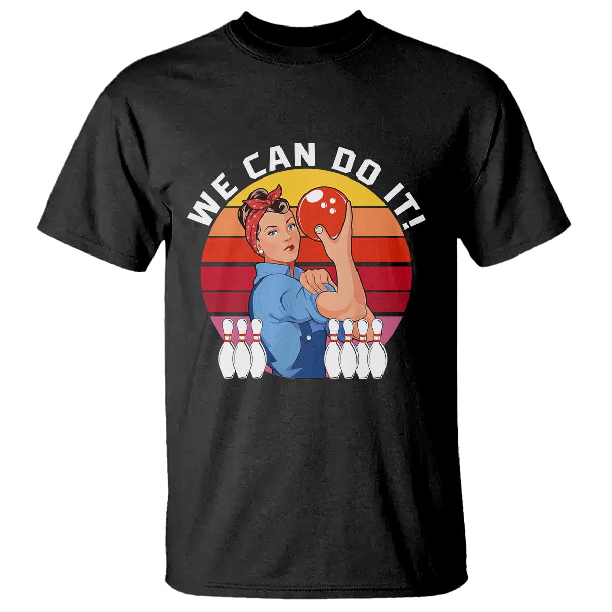 Feminist Bowling T Shirt We Can Do It TS12 Black Print Your Wear