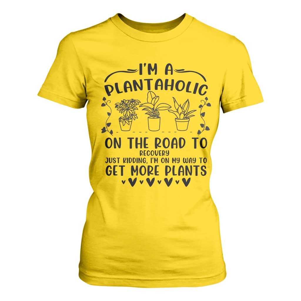 Funny Plant Lover T Shirt For Women Im A Plantaholic On My Way To Get More Plants TS12 Daisy Print Your Wear
