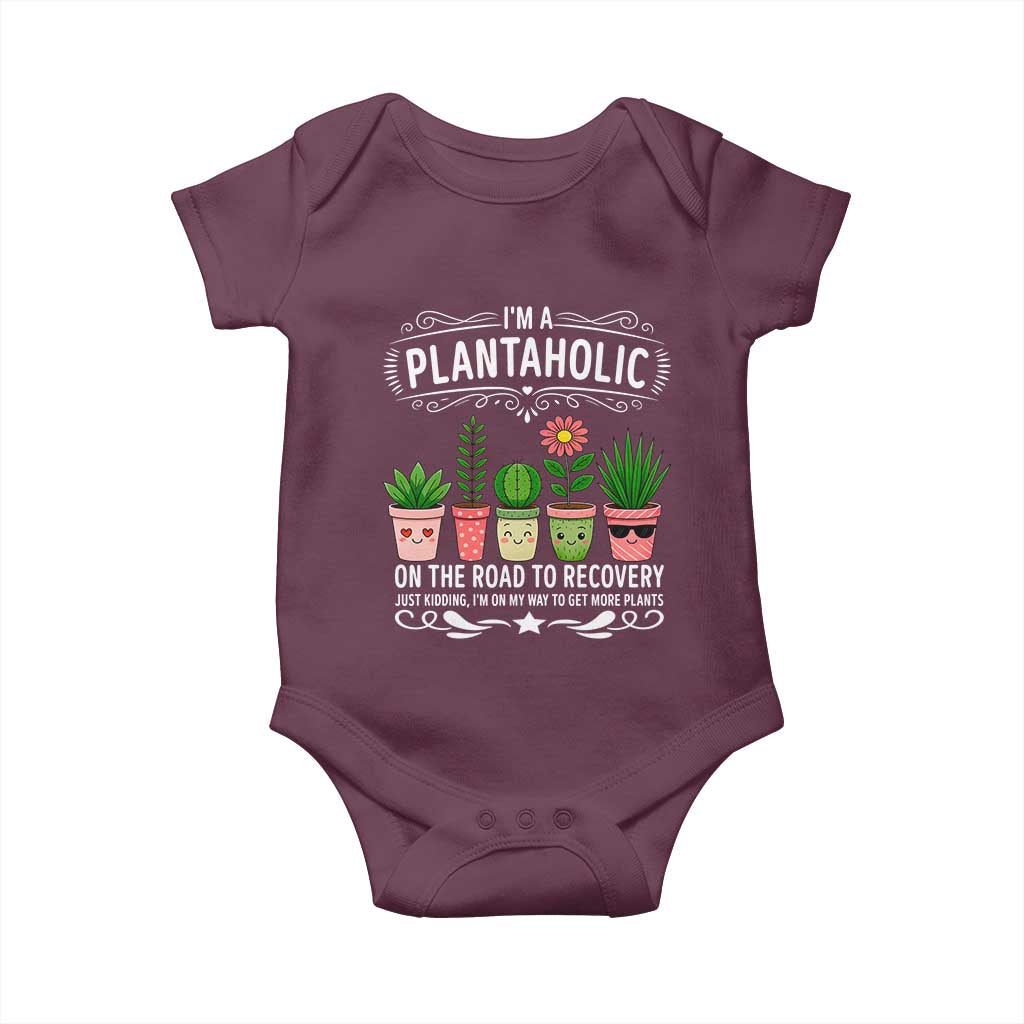 Funny Plantaholic Baby Onesie Im On My Way To Get More Plants TS12 Maroon Print Your Wear
