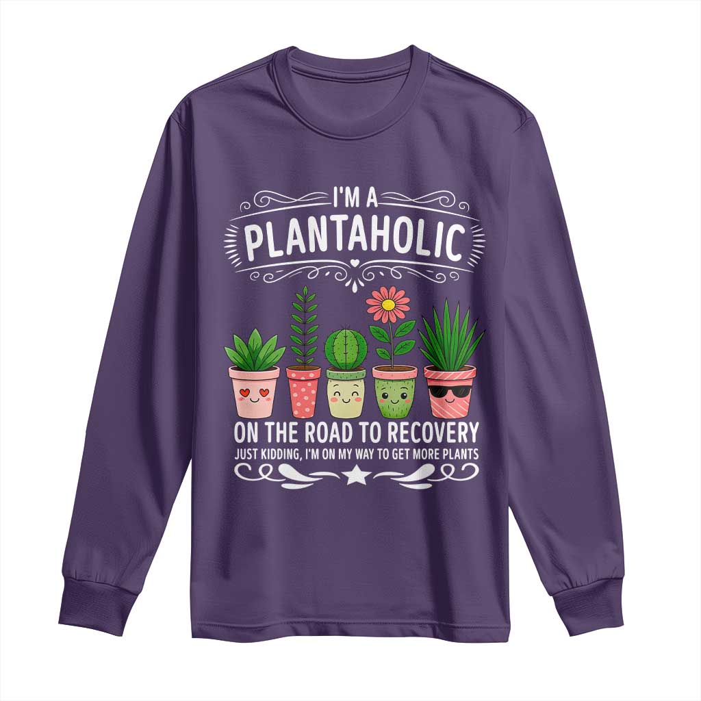 Funny Plantaholic Long Sleeve Shirt Im On My Way To Get More Plants TS12 Purple Print Your Wear
