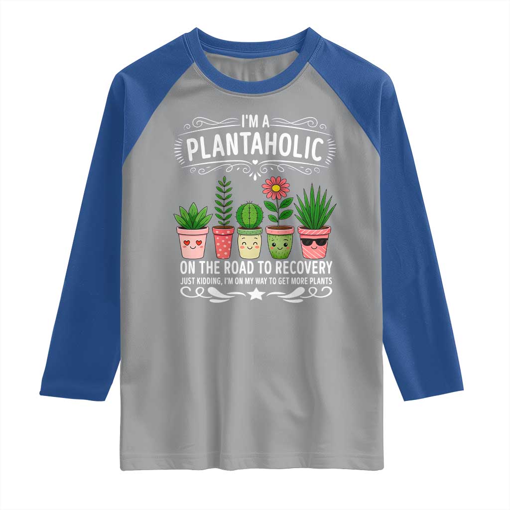 Funny Plantaholic Raglan Shirt Im On My Way To Get More Plants TS12 Sport Gray Royal Print Your Wear