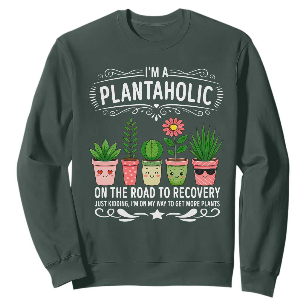 Funny Plantaholic Sweatshirt Im On My Way To Get More Plants TS12 Dark Forest Green Print Your Wear