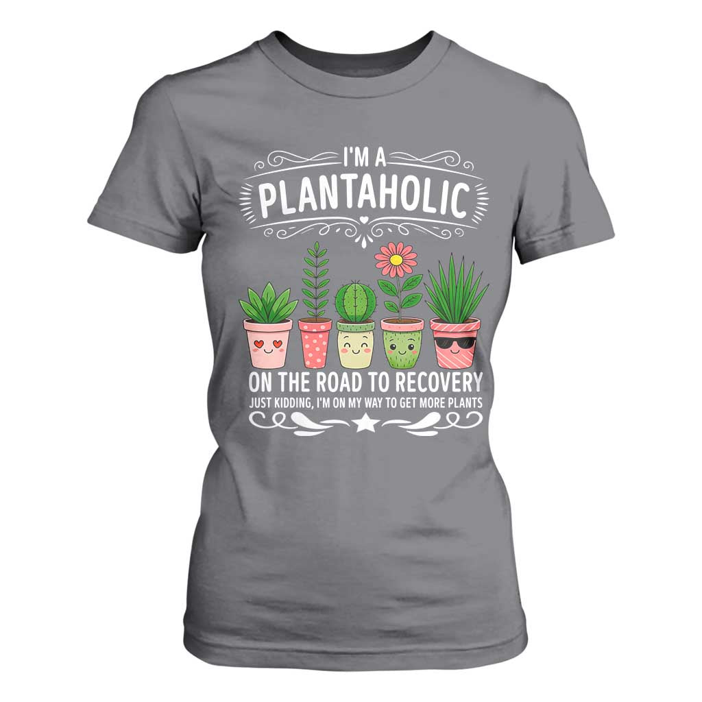 Funny Plantaholic T Shirt For Women Im On My Way To Get More Plants TS12 Charcoal Print Your Wear