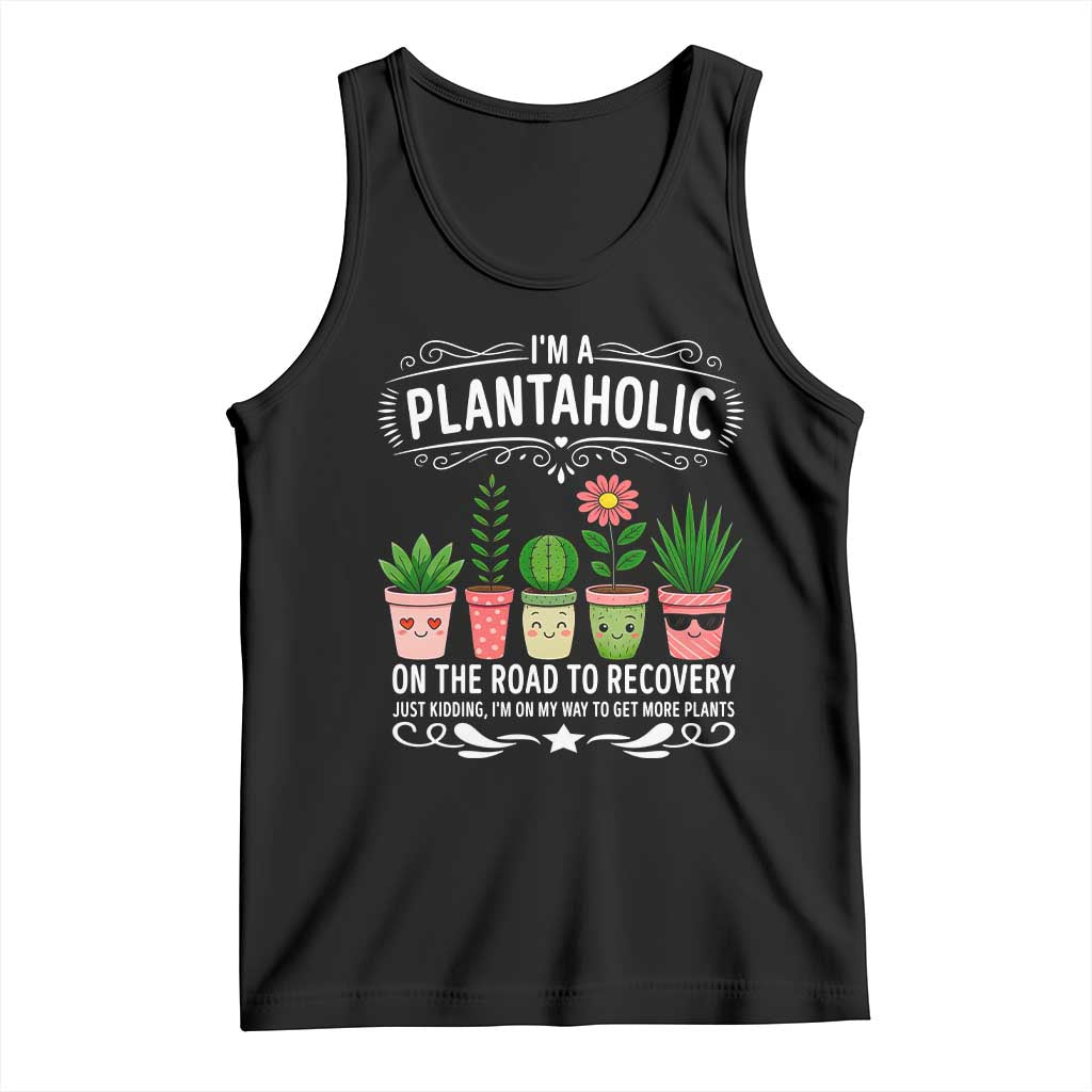 Funny Plantaholic Tank Top Im On My Way To Get More Plants TS12 Black Print Your Wear