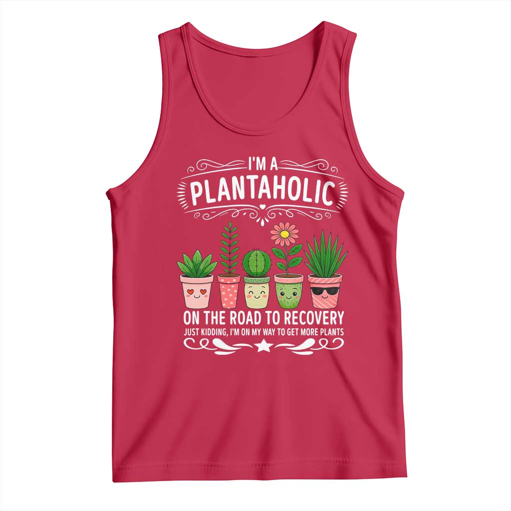 Funny Plantaholic Tank Top Im On My Way To Get More Plants TS12 Red Print Your Wear