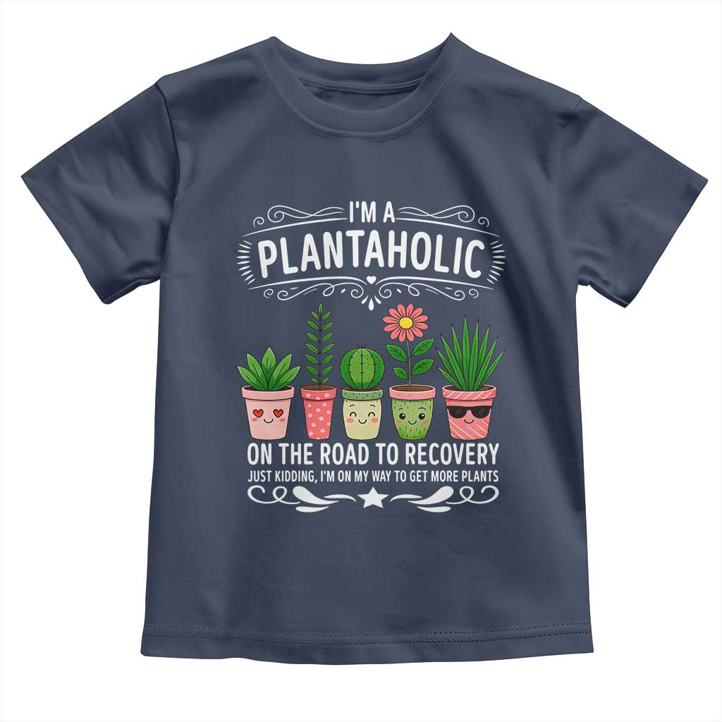 Funny Plantaholic Toddler T Shirt Im On My Way To Get More Plants TS12 Navy Print Your Wear