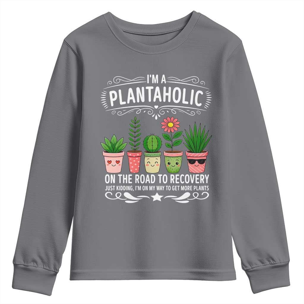Funny Plantaholic Youth Sweatshirt Im On My Way To Get More Plants TS12 Charcoal Print Your Wear