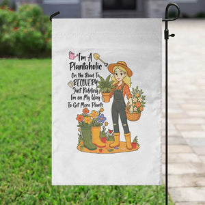 Plantaholic Garden Flag Im On My Way To Get More Plants - Print Your Wear