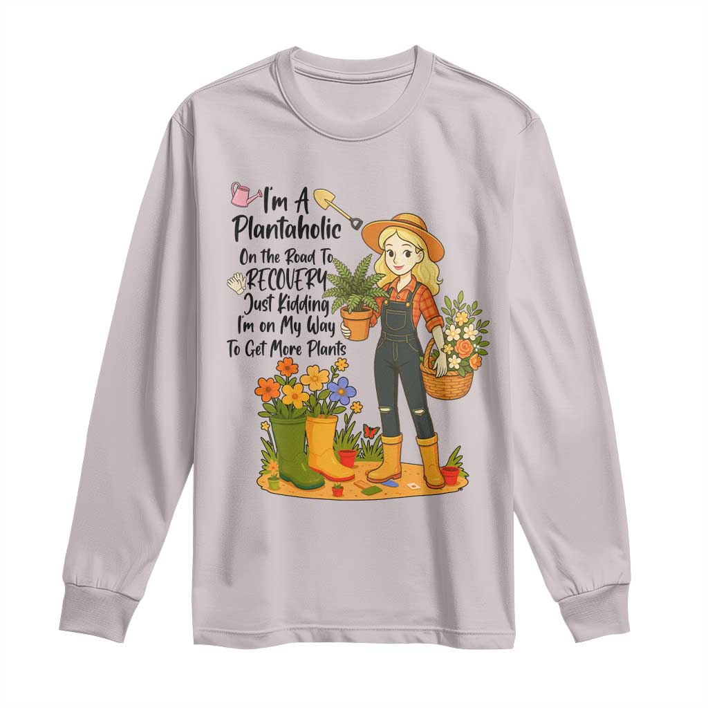 Plantaholic Long Sleeve Shirt Im On My Way To Get More Plants TS12 Ice Gray Print Your Wear