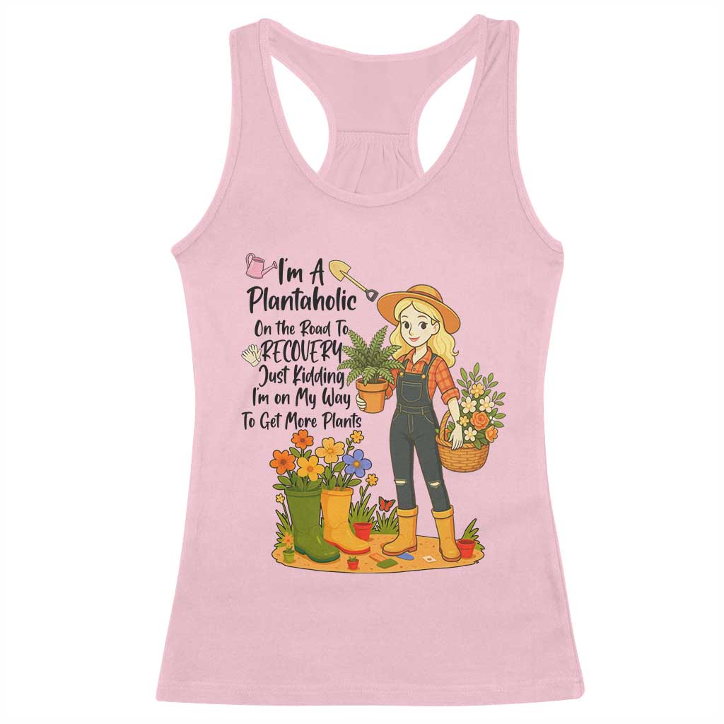 Plantaholic Racerback Tank Top Im On My Way To Get More Plants TS12 Light Pink Print Your Wear