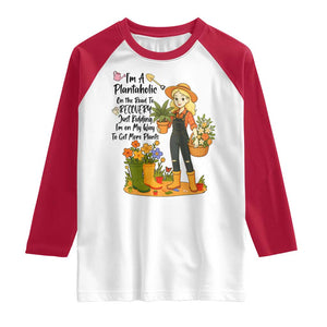 Plantaholic Raglan Shirt Im On My Way To Get More Plants TS12 White Red Print Your Wear