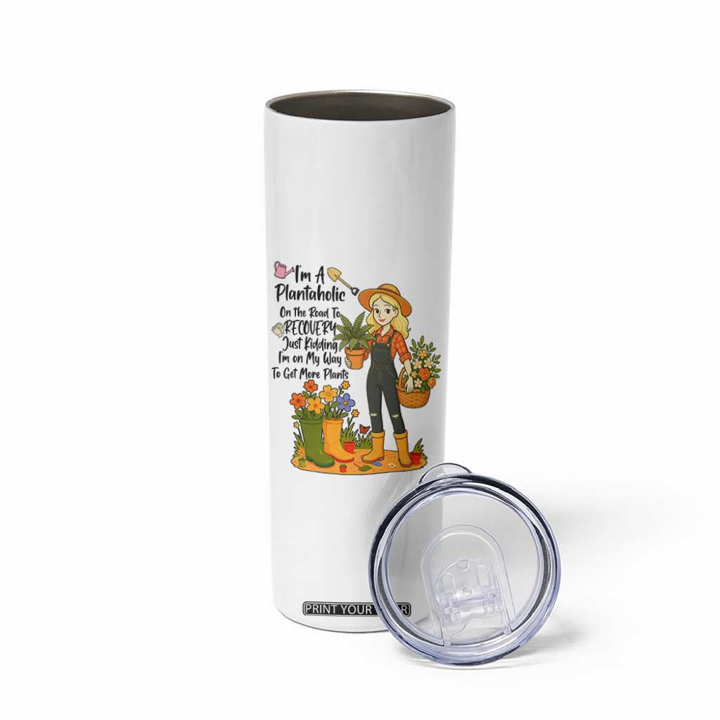 Plantaholic Skinny Tumbler Im On My Way To Get More Plants TS12 Print Your Wear