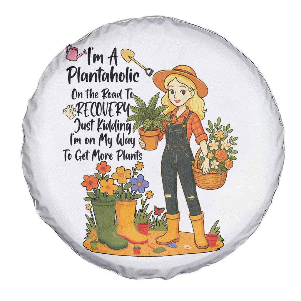 Plantaholic Spare Tire Cover Im On My Way To Get More Plants TS12 Print Your Wear