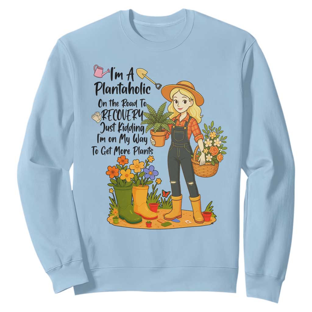 Plantaholic Sweatshirt Im On My Way To Get More Plants TS12 Light Blue Print Your Wear