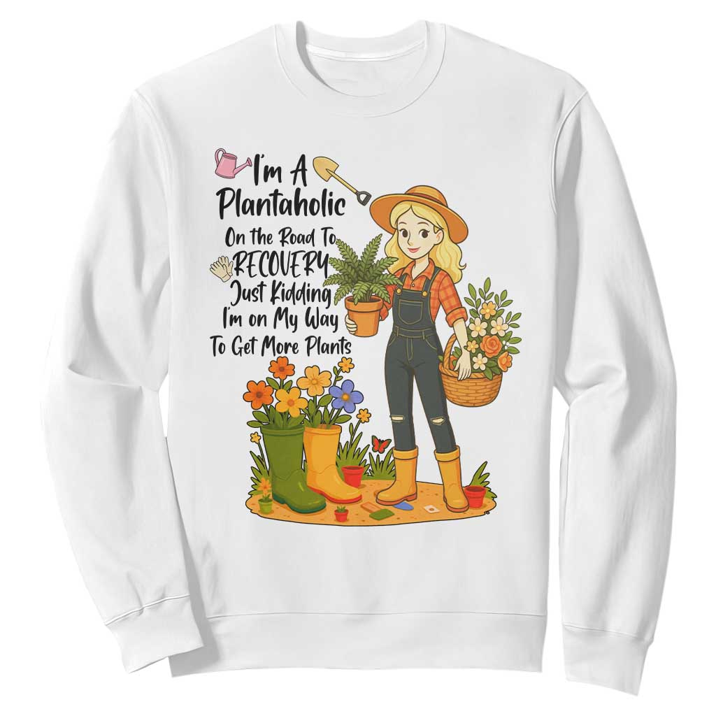 Plantaholic Sweatshirt Im On My Way To Get More Plants TS12 White Print Your Wear