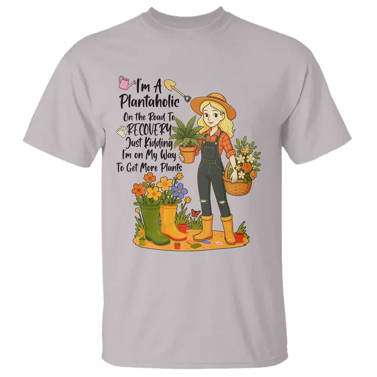 Plantaholic T Shirt Im On My Way To Get More Plants TS12 Ice Gray Print Your Wear
