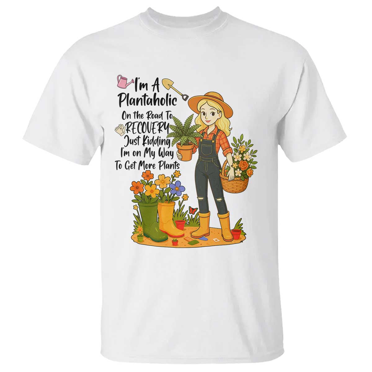 Plantaholic T Shirt Im On My Way To Get More Plants TS12 White Print Your Wear