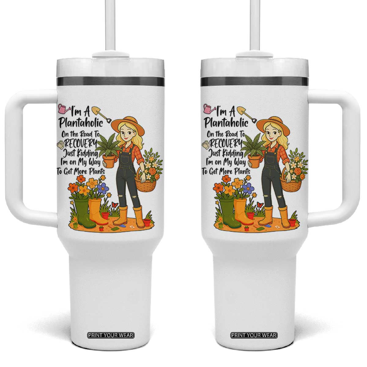 Plantaholic Tumbler With Handle Im On My Way To Get More Plants TS12 One Size: 40 oz White Print Your Wear