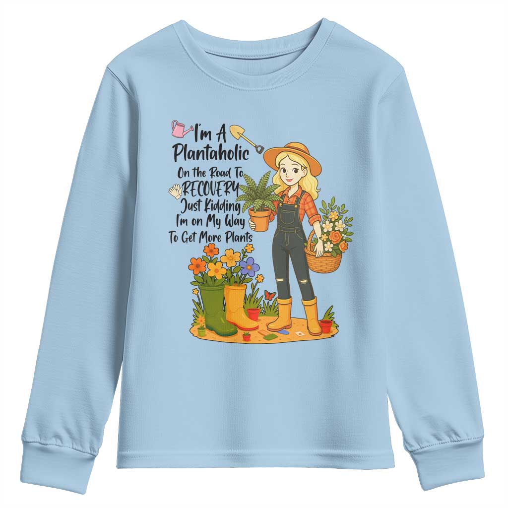 Plantaholic Youth Sweatshirt Im On My Way To Get More Plants TS12 Light Blue Print Your Wear